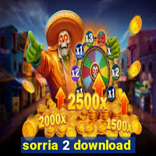 sorria 2 download